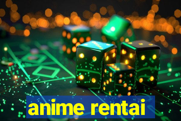 anime rentai