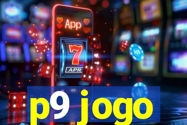 p9 jogo