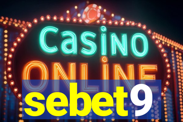 sebet9