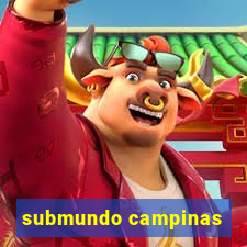 submundo campinas