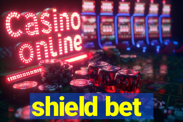 shield bet