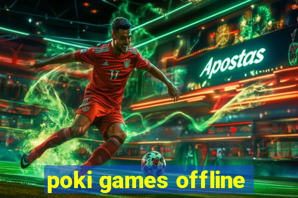 poki games offline