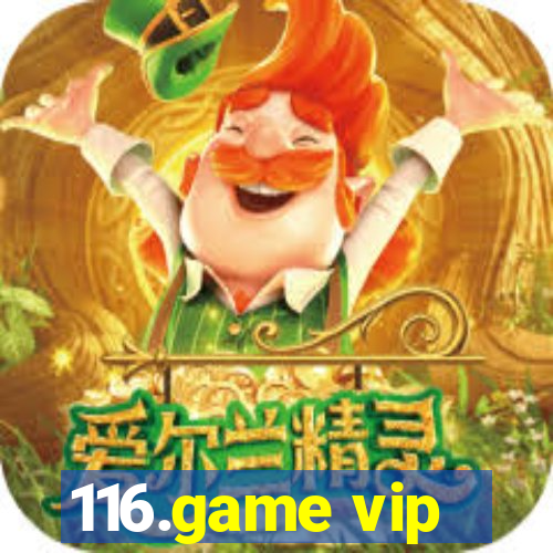 116.game vip