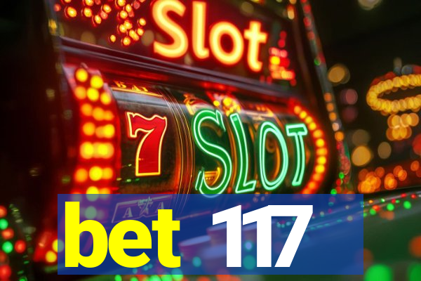 bet 117