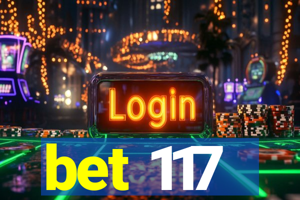 bet 117