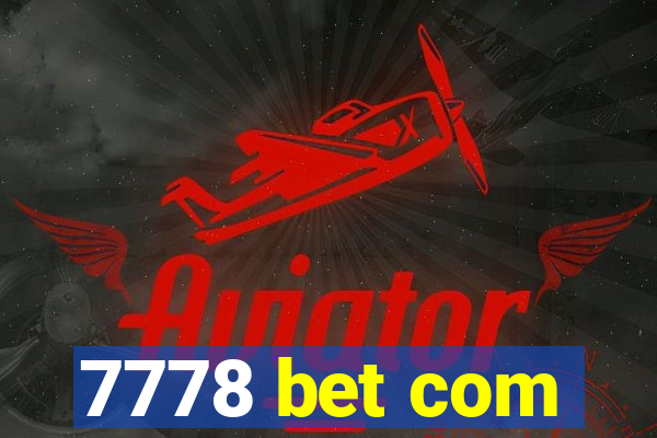 7778 bet com