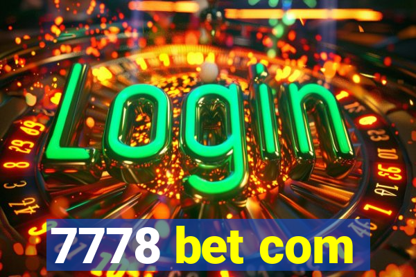 7778 bet com