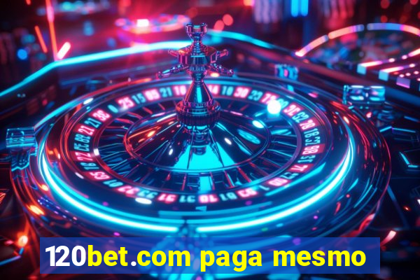 120bet.com paga mesmo