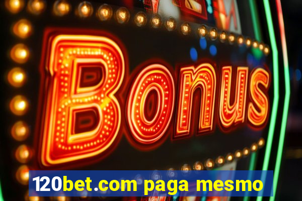 120bet.com paga mesmo