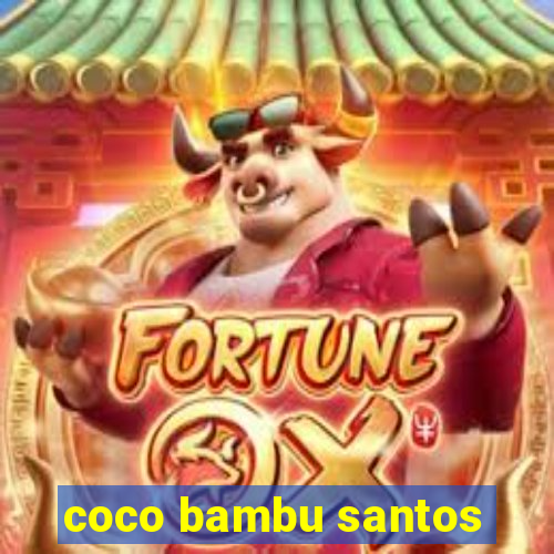 coco bambu santos