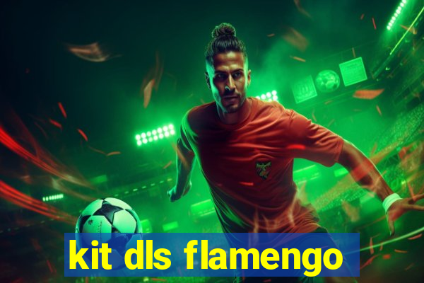 kit dls flamengo