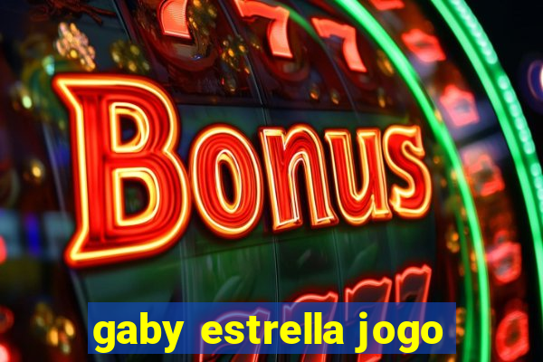 gaby estrella jogo