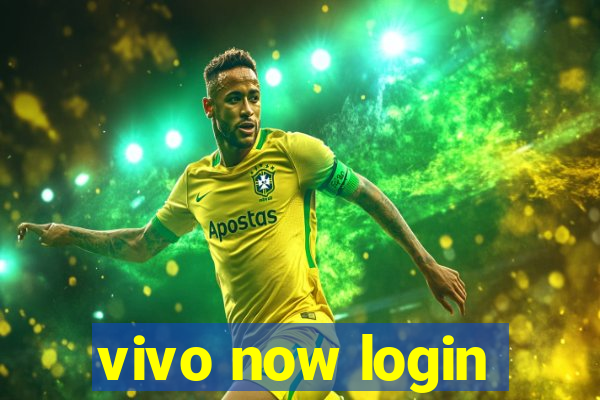 vivo now login