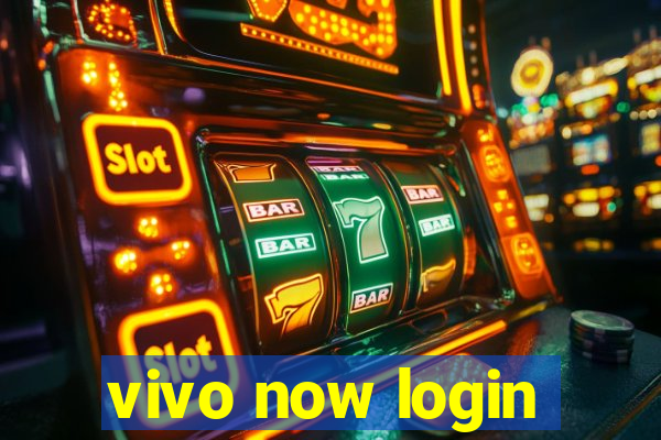 vivo now login
