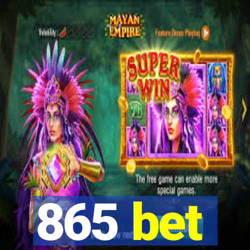 865 bet