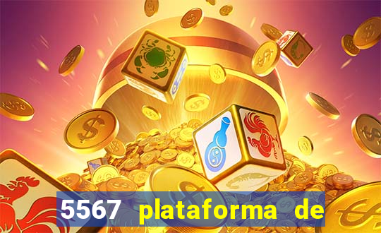 5567 plataforma de jogos login