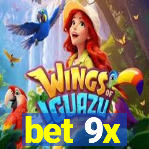 bet 9x