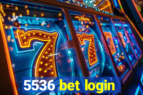 5536 bet login