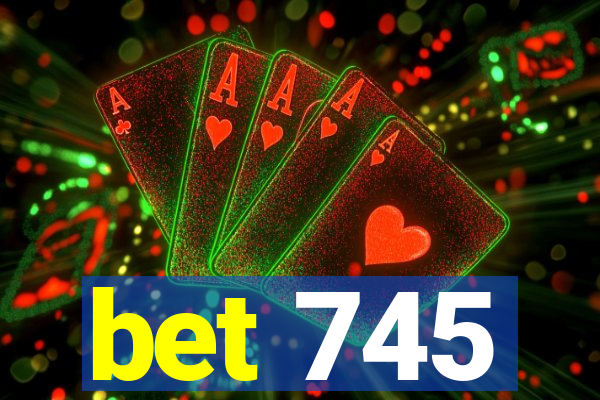 bet 745