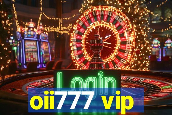 oii777 vip