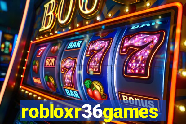 robloxr36games