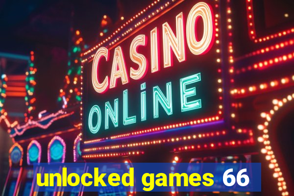 unlocked games 66