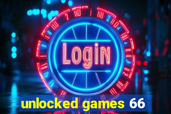 unlocked games 66