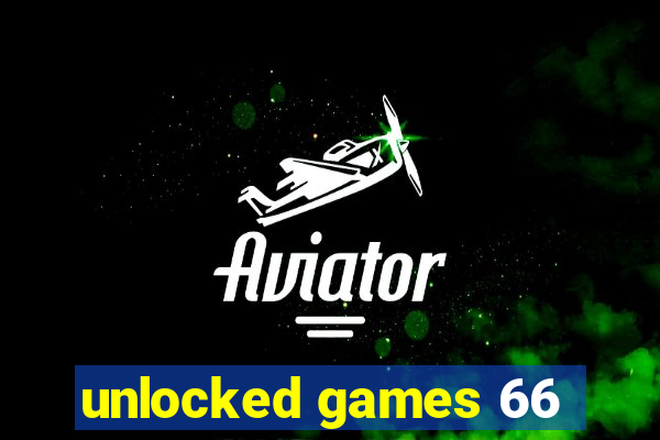 unlocked games 66