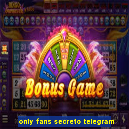 only fans secreto telegram