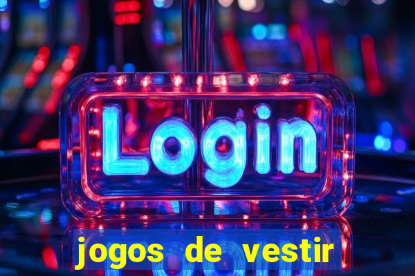 jogos de vestir click jogos