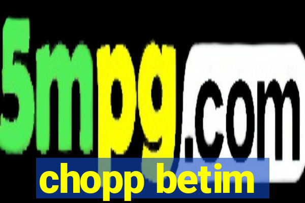 chopp betim