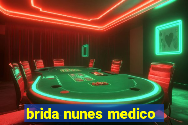 brida nunes medico