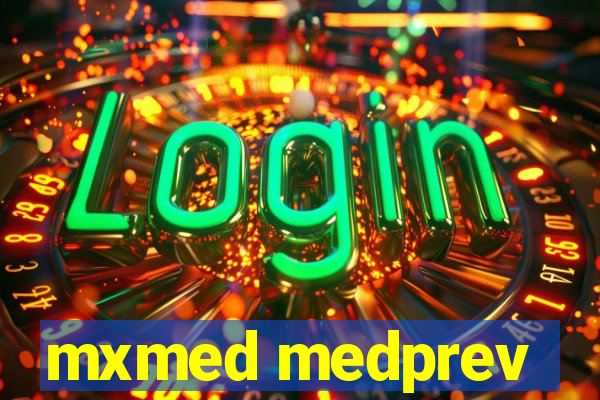 mxmed medprev