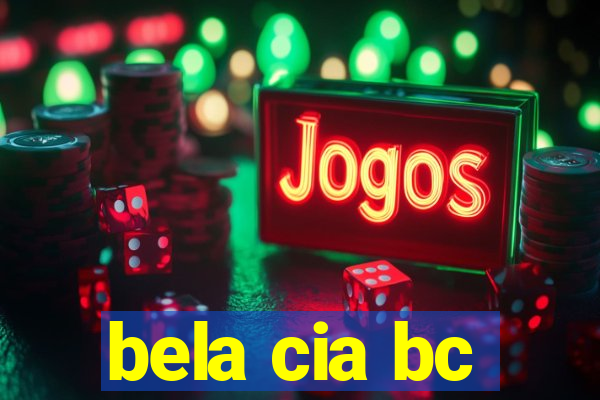 bela cia bc