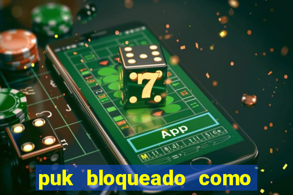 puk bloqueado como desbloquear vivo