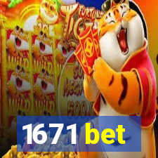1671 bet