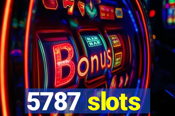 5787 slots