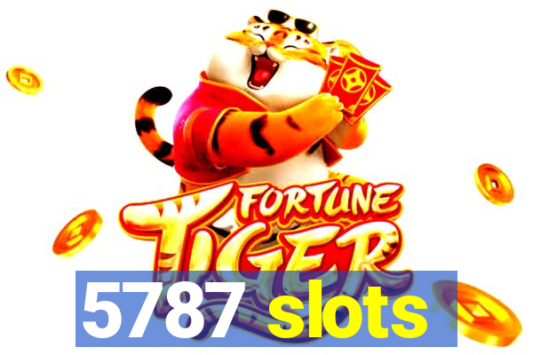 5787 slots