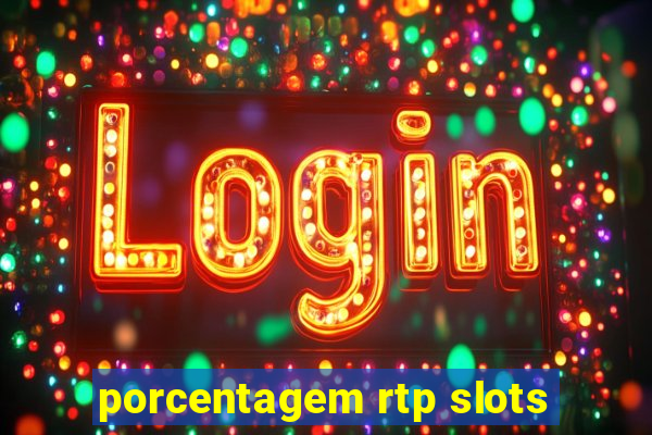 porcentagem rtp slots