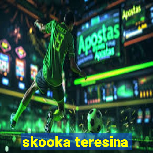 skooka teresina