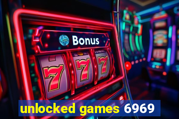 unlocked games 6969