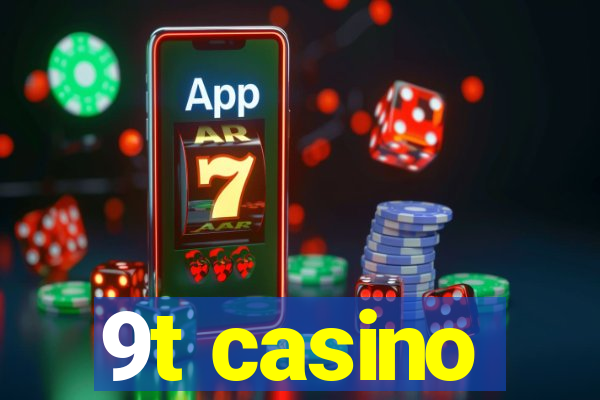 9t casino