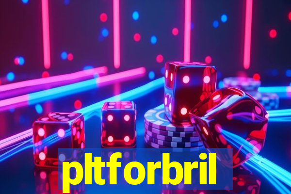 pltforbril