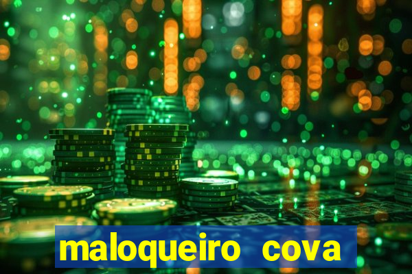 maloqueiro cova portal zacarias