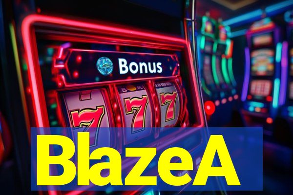 BlazeA