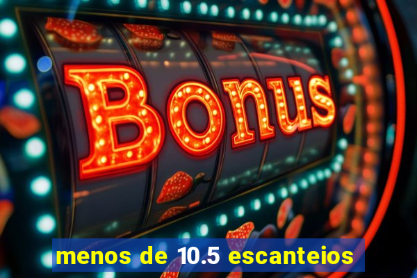 menos de 10.5 escanteios