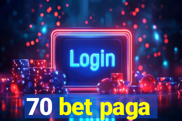 70 bet paga