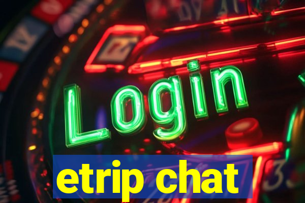 etrip chat