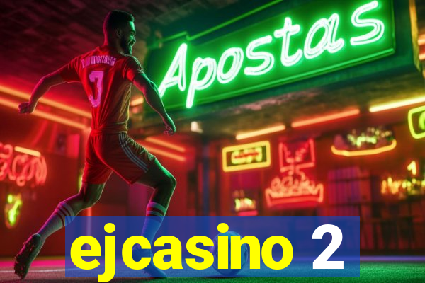 ejcasino 2