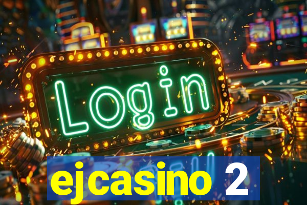 ejcasino 2